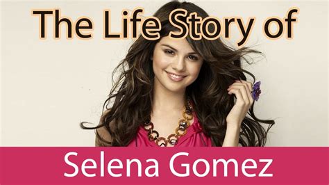 selena gomez story of her life.